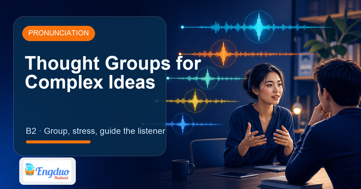 Engduo Pronunciation Lab lesson cover for Thought Groups for Complex Ideas