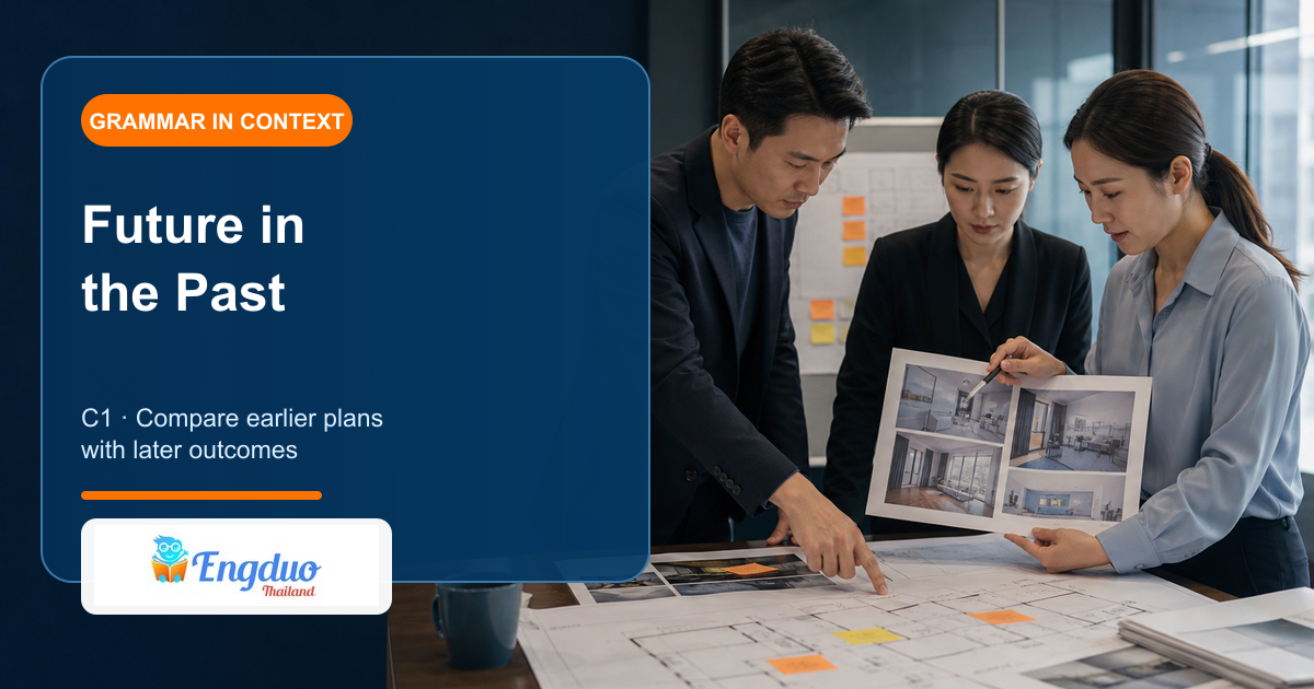Engduo C1 grammar lesson cover showing professionals reviewing an earlier plan against what later happened